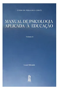 Curso de Pedagogia Cristã (Vol. II) - Manual de Psicologia Aplicada à Educação - Louis Riboulet