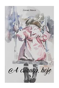 A criança, hoje