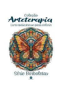Arteterapia - Série Borboletas