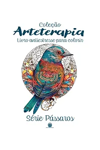 Arteterapia - Série Pássaros