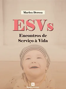 ESV - Encontros de Serviço a Vida