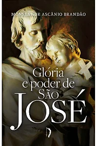 Glória e poder de São José