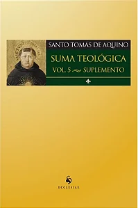Suma Teológica - Vol. 5 (Suplemento)