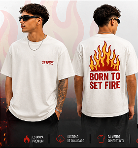 Camiseta Born to Set Fire Off-White