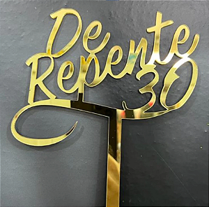 Topo De Bolo 30 Anos Em Acrílico Espelhado