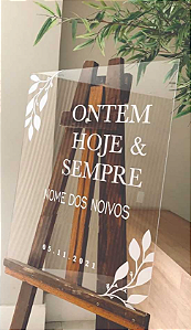 Placa Recepção de Casamento - Ontem, Hoje & Sempre