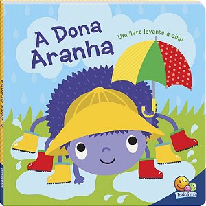 MELODIAS DE NINAR - UM LIVRO LEVANTE A ABA! DONA ARANHA, A