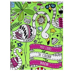 MEU LIVRO DE COLORIR NEON: FLAMINGO