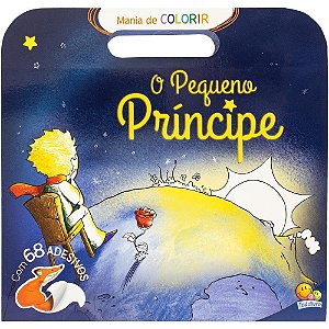 MANIA DE COLORIR: PEQUENO PRINCIPE, O