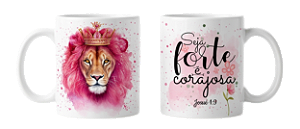 Caneca Forte & Corajosa