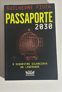 Passaporte 2030: o sequestro silencioso da liberdade - Guilherme Fiuza