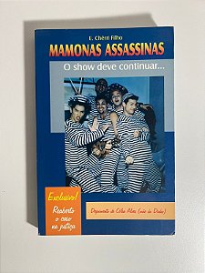 Mamonas Assassinas: o show deve continuar