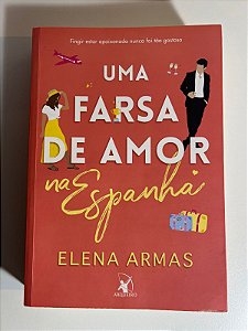 Uma farsa de amor - Elena Armas