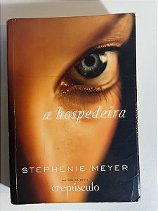 A hospedeira - Stephenie Meyer
