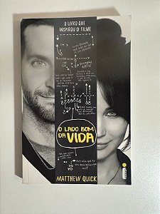 O lado bom da vida - Matthew Quick