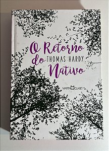 O retorno do nativo - Thomas Hardy