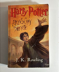 Harry Potter e as relíquias da morte - J. K. Rowling