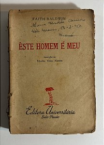 Este homem é meu - Faith Baldwin