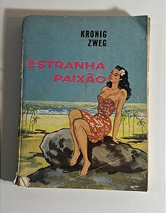 Estranha paixão -  Kronig Zweg