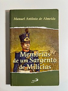 Memórias de um Sargento de milícias - Manuel Antonio de Almeida