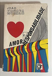 Amor e responsabilidade - João Mohana