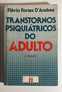 Transtornos psiquiátricos do adulto - Flávio Fortes D'Andrea