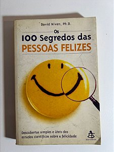 100 segredos das pessoas felizes - David Nivem