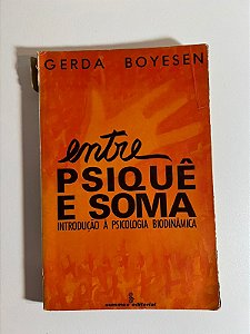 Entre Psiquê e soma - Gerda Boyesen