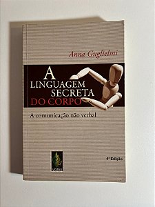 A linguabem secreta do corpo - Anna Guglielmi