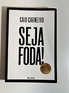 Seja foda! - Caio Carneiro