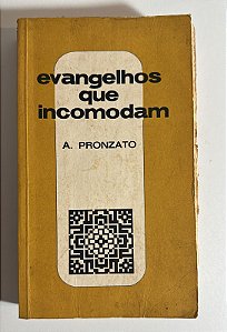 Evangelhos que incomodam - A. Pronzato