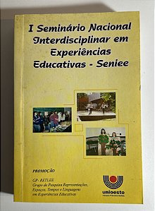 I Seminário Nacional Interdisciplinar em Experiências Educativas - Seniee