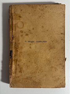 O brasil cantando - Organizado por Frei Pedro Sinzig O. F. M.