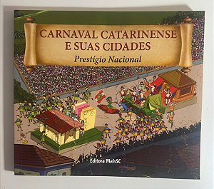 Carnaval Catarinense e suas cidades: prestígio nacional