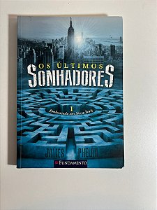 Os últimos  sonhadores - James Phelan