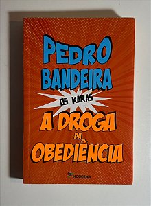 A droga da obediência - Pedro Bandeira