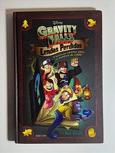 Gravity Falls: lendas perdidas - Alex Hirsch
