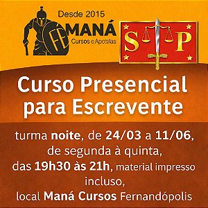 ESCREVENTE - PRESENCIAL NOITE - DE 24/03 a 11/06 - segunda à quinta