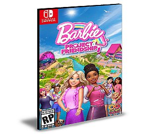 Barbie Project Friendship Nintendo Switch Mídia Digital