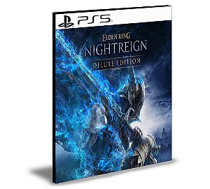 ELDEN RING NIGHTREIGN Deluxe Edition PS5 MÍDIA DIGITAL