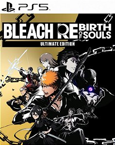 BLEACH REBIRTH OF SOULS EDIÇÃO ULTIMATE - PS5 - MIDIA DIGITAL