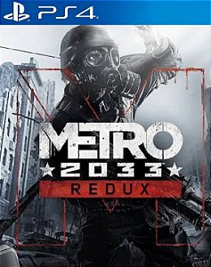 METRO 2033 REDUX - PS4 - MIDIA DIGITAL