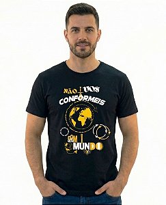 T-Shirt Masculina Não Vos Conformeis com Este Mundo Algodão