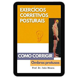 E-book: OMBROS PROTUSOS: DIAGNÓSTICO E CORREÇÃO COM EXERCÍCIOS!