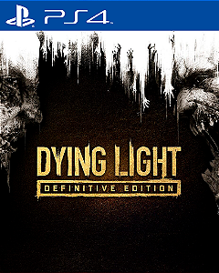 Dying Light Definitive Edition PS4 Mídia Digital
