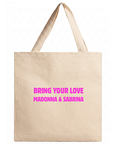 Ecobag Bring Your Love Madonna Sabrina Carpenter Fanmade O Culto Do Pop
