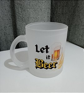 Caneca em vidro jateado "Let it Beer" 325 ml