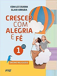 Livro Crescer com Alegria e Fé  1 Ano - FTD