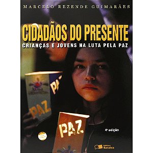 Livro Cidadaos do Presente - Criancas e Jovens Na Luta P - Marcelo Guimara