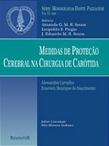Livro Medidas de Protecao Cerebral Na Cirurgia de Carotida - Dante Pazzanese 2000